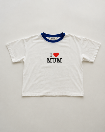 PRE ORDER 'I LOVE MUM' Tee